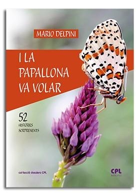 I LA PAPALLONA VA VOLAR | 9788491652380 | DELPINI, MARIO