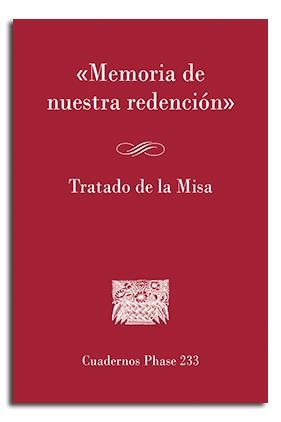MEMORIA DE NUESTRA REDENCIÓN. TRATADO DE LA MISA | 9788498056501 | FOLGADO GARCÍA, JESÚS R.