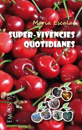 SUPER-VIVÈNCIES QUOTIDIANES | 9788498054781 | ESCALAS BERNAT, MARIA
