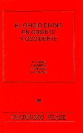 OFICIO DIVINO EN ORIENTE Y OCCIDENTE, EL | 9788474673647 | FARNÉS, P. / OÑATIBIA, I. / DALMAIS, I.H. / MATEOS, J.