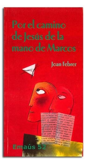 POR EL CAMINO DE JESÚS DE LA MANO DE MARCOS | 9788474678345 | FEBRER ROTGER, JOAN