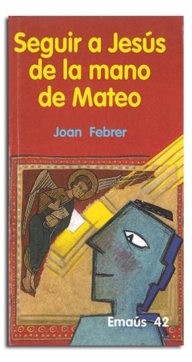 SEGUIR A JESÚS DE LA MANO DE MATEO | 9788474676624 | FEBRER ROTGER, JOAN