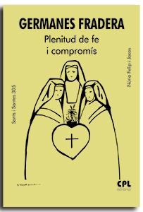 GERMANES FRADERA. PLENITUD DE FE I COMPROMÍS | 9788491656982 | FELIP I JACAS, NÚRIA