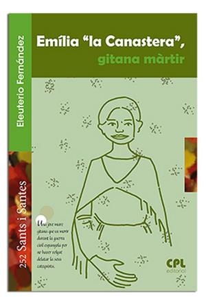 EMÍLIA "LA CANASTERA", GITANA MÀRTIR | 9788491650256 | FERNÁNDEZ GUZMÁN, ELEUTERIO