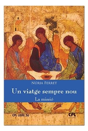 VIATGE SEMPRE NOU, UN. LA MISSIÓ | 9788491651482 | FERRET CANALE, NURIA