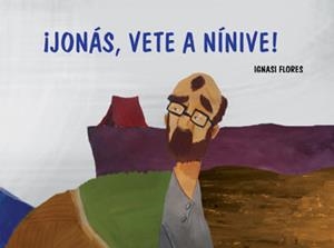 JONÁS, VETE A NÍNIVE! | 9788498054880 | FLORES BALLARÍN, IGNASI
