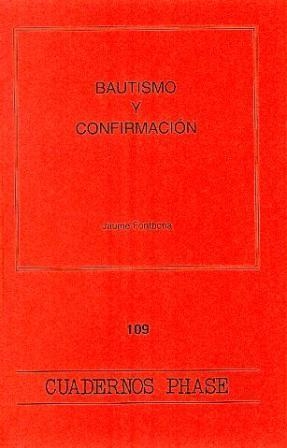 BAUTISMO Y CONFIRMACIÓN | 9788474676785 | FONTBONA MISSÉ, JAUME