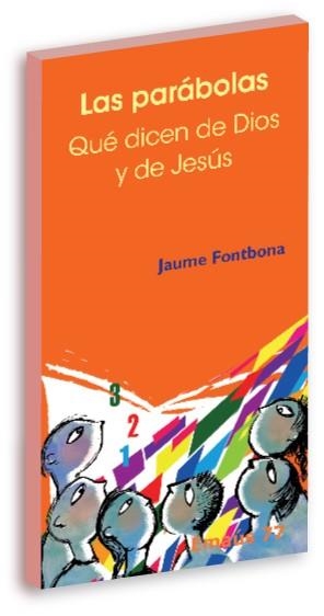 PARÁBOLAS, LAS : QUÉ DICEN DE DIOS Y DE JESÚS | 9788498052305 | FONTBONA MISSE, JAUME
