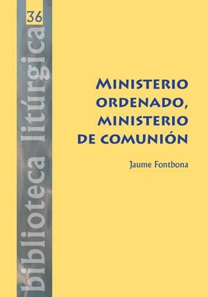 MINISTERIO ORDENADO, MINISTERIO DE COMUNIÓN | 9788498053609 | FONTBONA MISSÉ, JAUME