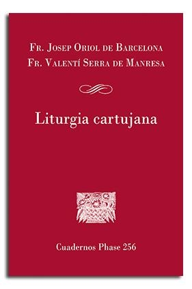 LITURGIA CARTUJANA | 9788491653448 | DE BARCELONA, FR. JOSEP ORIOL  / SERRA DE MANRESA, FR. VALENTÍ