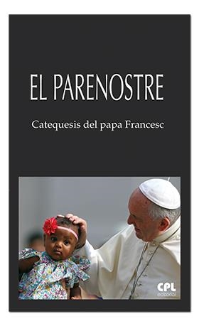 PARENOSTRE, EL | 9788491652359 | PAPA FRANCESC