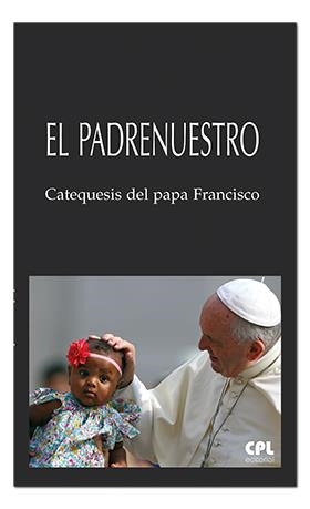 PADRENUESTRO, EL | 9788491652342 | PAPA FRANCISCO