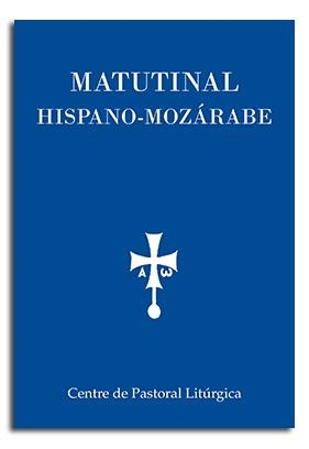 MATUTINAL HISPANO-MOZÁRABE | 9788491651901 | GIBERT TARRUELL, JORGE / ESCRIBANO LÓPEZ, JUAN CARLOS