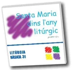 SANTA MARIA DINS L’ANY LITÚRGIC | 9788498051407 | GIL I RIBAS, JOSEP