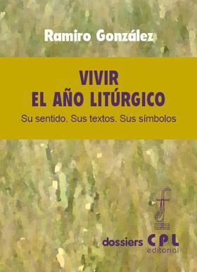 VIVIR EL AÑO LITÚRGICO | 9788498055108 | GONZÁLEZ COUGIL, RAMIRO