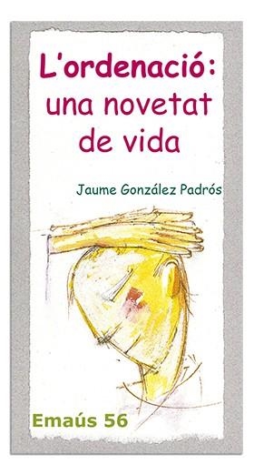 ORDENACIÓ : UNA NOVETAT DE VIDA, L' | 9788474678888 | GONZÁLEZ I PADRÓS, JAUME