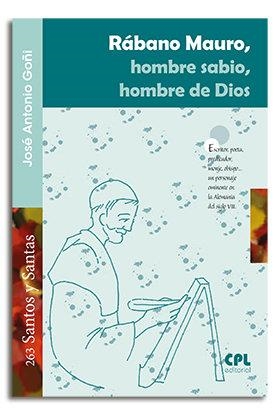 RÁBANO MAURO, HOMBRE SABIO, HOMBRE DE DIOS | 9788491651338 | GOÑI BEASOAIN DE PAULORENA, JOSÉ ANTONIO