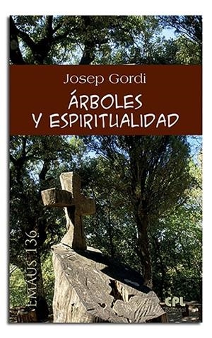 ÁRBOLES Y ESPIRITUALIDAD | 9788498059519 | GORDI SERRAT, JOSEP