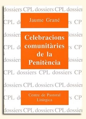 CELEBRACIONS COMUNITÀRIES DE LA PENITÈNCIA | 9788474674019 | GRANÉ, JAUME