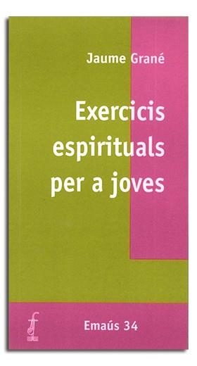 EXERCICIS ESPIRITUALS PER A JOVES | 9788474675337 | GRANÉ, JAUME