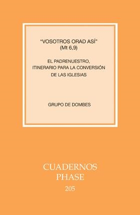 VOSOTROS ORAD ASÍ. EL PADRENUESTRO, ITINERARIO PARA LA CONVERSIÓN DE LA IGLESIA | 9788498055429 | GRUPO DE DOMBES