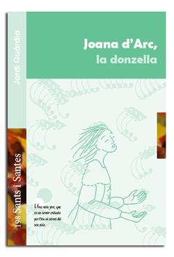JOANA D'ARC, LA DONZELLA | 9788498056198 | GUÀRDIA I ROMEU, JORDI