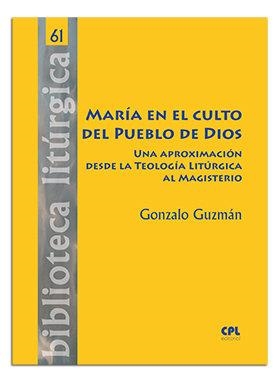 MARÍA EN EL CULTO DEL PUEBLO DE DIOS | 9788491653325 | GÚZMAN, GONZALO