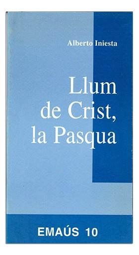 LLUM DE CRIST, LA PASQUA | 9788474672855 | INIESTA, ALBERTO