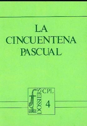 CINCUENTENA PASCUAL, LA | 9788474670714 | JOSÉ ALDAZÁBAL LARRAÑAGA / JOSEP ROCA ALSINA