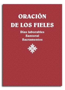 ORACIÓN DE LOS FIELES. DÍAS LABORALES, SANTORAL Y SACRAMENTOS | 9788498057294 | LLIGADAS, JOSEP / URDEIX, JOSEP