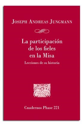 PARTICIPACIÓN DE LOS FIELES EN LA MISA, LA | 9788498057256 | JUNGMANN, JOSEPH A.