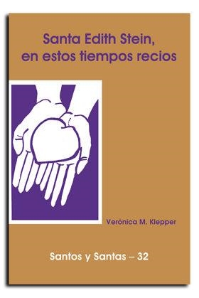 EDITH STEIN, EN ESTOS TIEMPOS RECIOS | 9788474675474 | KLEPPER, VERÓNICA M.