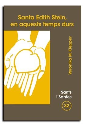 SANTA EDITH STEIN, EN AQUESTS TEMPS… | 9788474675481 | KLEPPER, VERÒNICA M.