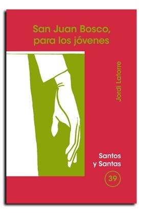JUAN BOSCO, PARA LOS JÓVENES | 9788474675931 | LATORRE CASTILLO, JORDI
