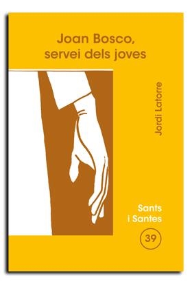JOAN BOSCO, SERVEI DELS JOVES | 9788474675924 | LATORRE CASTILLO, JORDI