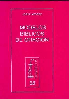 MODELOS BÍBLICOS DE ORACIÓN | 9788474672626 | LATORRE CASTILLO, JORDI