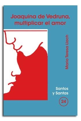 JOAQUINA DE VEDRUNA, MULTIPLICAR EL AMOR | 9788474675030 | LLACH, M. TERESA