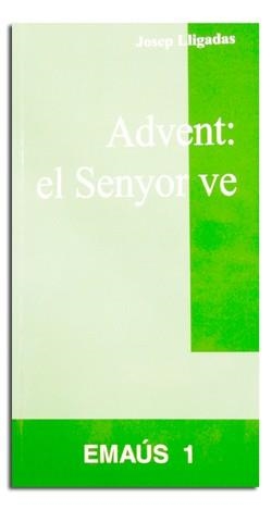 ADVENT : EL SENYOR VE | 9788474672367 | LLIGADAS VENDRELL, JOSEP