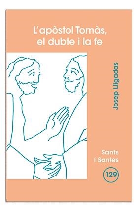 APÒSTOL TOMÀS, EL DUBTE I LA FE, L' | 9788498051957 | LLIGADAS VENDRELL, JOSEP