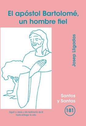 APÓSTOL BARTOLOMÉ, UN HOMBRE FIEL, EL | 9788498054965 | LLIGADAS VENDRELL, JOSEP