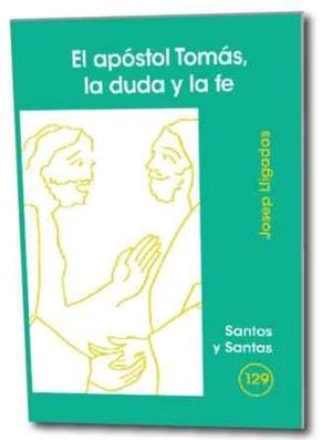 APÓSTOL TOMÁS, LA DUDA Y LA FE, EL | 9788498051964 | LLIGADAS VENDRELL, JOSEP