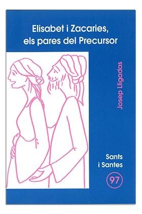 ELISABET I ZACARIES, ELS PARES DEL PRECURSOR | 9788474679922 | LLIGADAS VENDRELL, JOSEP