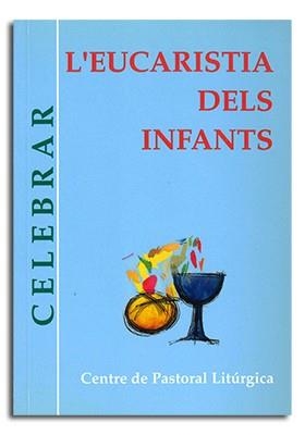 EUCARISTIA DELS INFANTS, L' | 9788474677133 | LLIGADAS VENDRELL, JOSEP