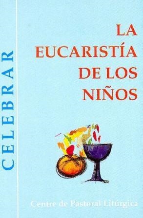 EUCARISTÍA DE LOS NIÑOS, LA | 9788474673760 | LLIGADAS VENDRELL, JOSEP
