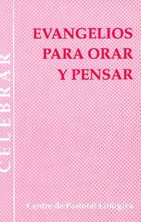 EVANGELIOS PARA ORAR Y PENSAR | 9788474675627 | LLIGADAS VENDRELL, JOSEP