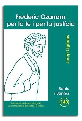 FREDERIC OZANAM, PER LA FE I PER LA JUSTÍCIA | 9788498052459 | LLIGADAS VENDRELL, JOSEP