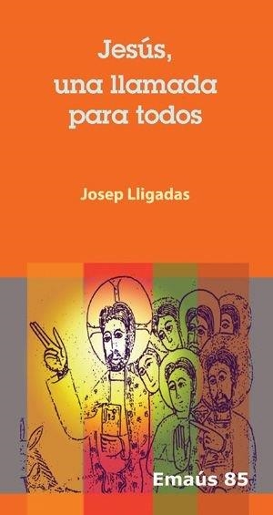 JESÚS, UNA LLAMADA PARA TODOS | 9788498053760 | LLIGADAS VENDRELL, JOSEP