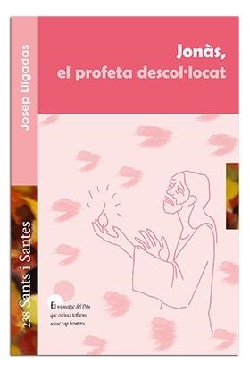 JONÀS, EL PROFETA DESCOL·LOCAT | 9788498059137 | LLIGADAS VENDRELL, JOSEP