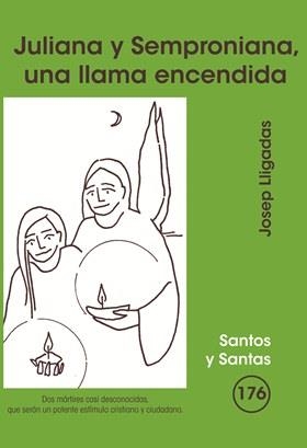 JULIANA Y SEMPRONIANA, UNA LLAMA ENCENDIDA | 9788498054590 | LLIGADAS VENDRELL, JOSEP