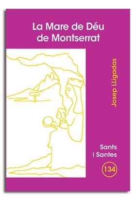 MARE DE DÉU DE MONTSERRAT, LA | 9788498052183 | LLIGADAS VENDRELL, JOSEP